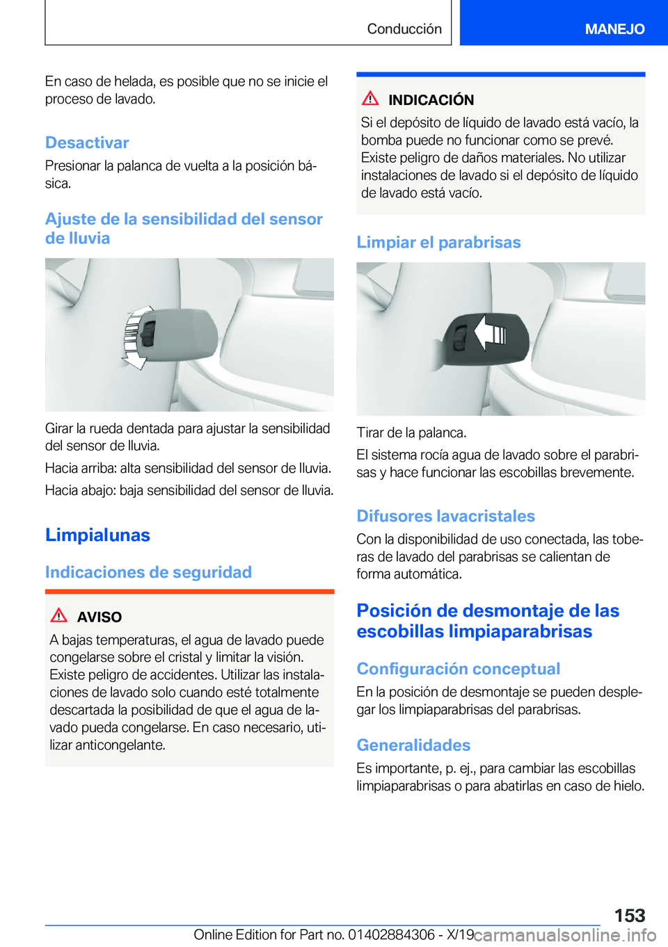 BMW 8 SERIES GRAN COUPE 2020  Manuales de Empleo (in Spanish) �E�n��c�a�s�o��d�e��h�e�l�a�d�a�,��e�s��p�o�s�i�b�l�e��q�u�e��n�o��s�e��i�n�i�c�i�e��e�l�p�r�o�c�e�s�o��d�e��l�a�v�a�d�o�.
�D�e�s�a�c�t�i�v�a�r
�P�r�e�s�i�o�n�a�r��l�a��p�a�l�a�n�c�a��d