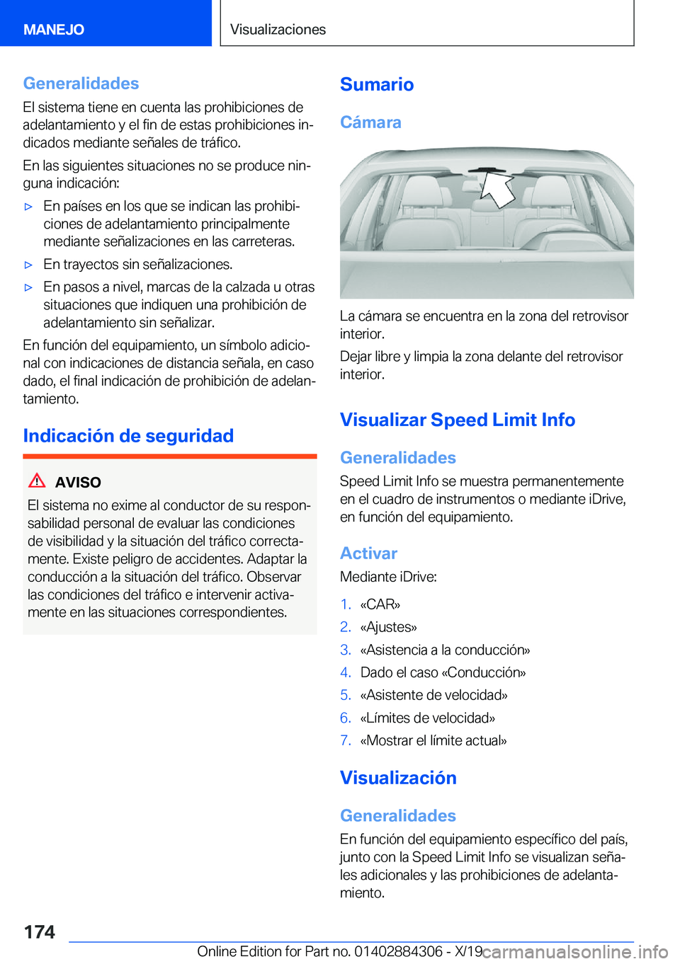 BMW 8 SERIES GRAN COUPE 2020  Manuales de Empleo (in Spanish) �G�e�n�e�r�a�l�i�d�a�d�e�s
�E�l��s�i�s�t�e�m�a��t�i�e�n�e��e�n��c�u�e�n�t�a��l�a�s��p�r�o�h�i�b�i�c�i�o�n�e�s��d�e
�a�d�e�l�a�n�t�a�m�i�e�n�t�o��y��e�l��f�i�n��d�e��e�s�t�a�s��p�r�o�h�i�b
