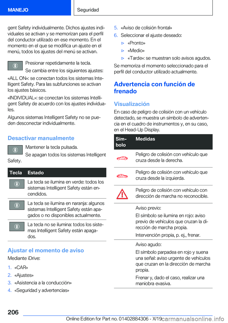 BMW 8 SERIES GRAN COUPE 2020  Manuales de Empleo (in Spanish) �g�e�n�t��S�a�f�e�t�y��i�n�d�i�v�i�d�u�a�l�m�e�n�t�e�.��D�i�c�h�o�s��a�j�u�s�t�e�s��i�n�d�iª�v�i�d�u�a�l�e�s��s�e��a�c�t�i�v�a�n��y��s�e��m�e�m�o�r�i�z�a�n��p�a�r�a��e�l��p�e�r�f�i�l�d�