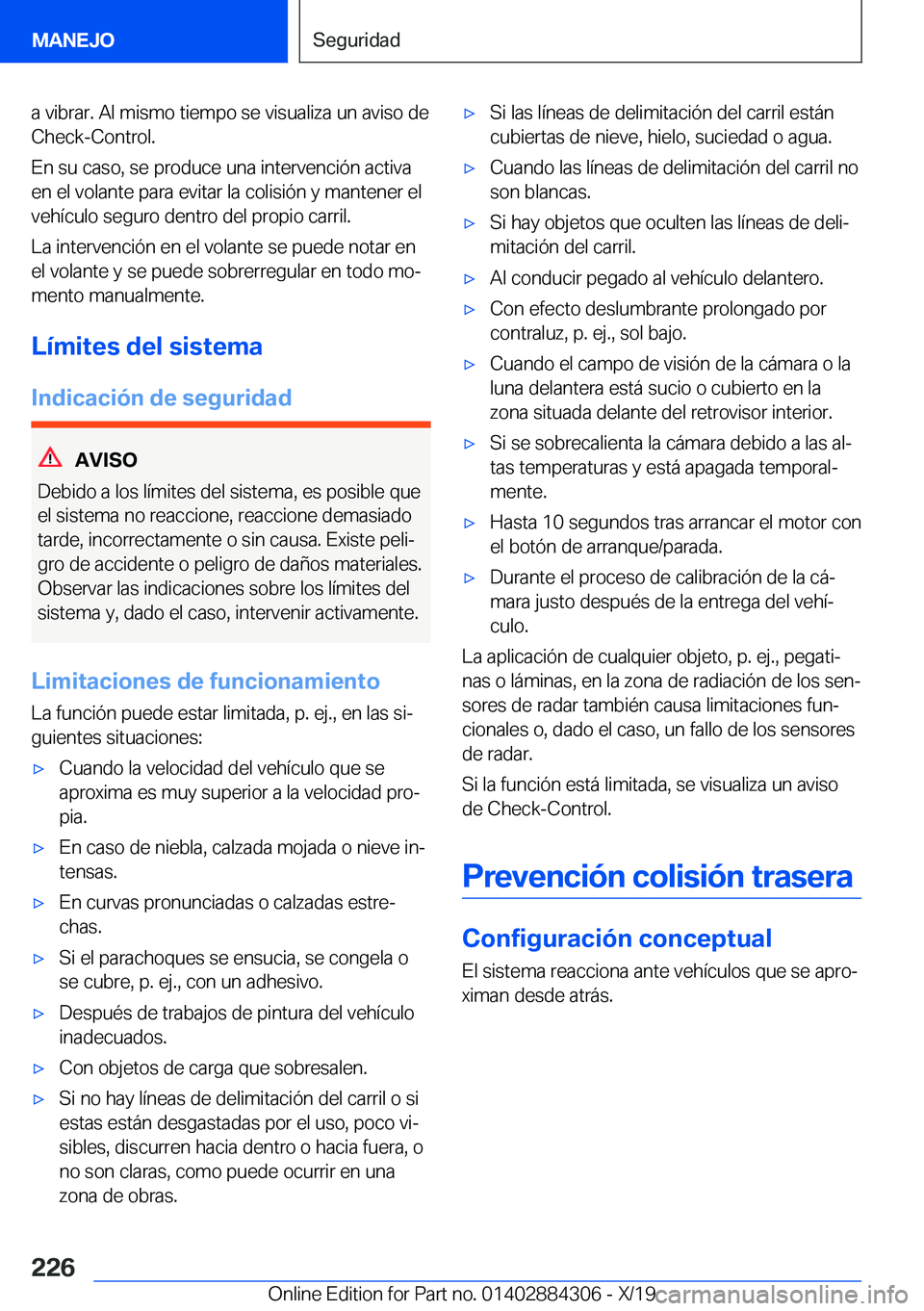BMW 8 SERIES GRAN COUPE 2020  Manuales de Empleo (in Spanish) �a��v�i�b�r�a�r�.��A�l��m�i�s�m�o��t�i�e�m�p�o��s�e��v�i�s�u�a�l�i�z�a��u�n��a�v�i�s�o��d�e
�C�h�e�c�k�-�C�o�n�t�r�o�l�.
�E�n��s�u��c�a�s�o�,��s�e��p�r�o�d�u�c�e��u�n�a��i�n�t�e�r�v�e�n