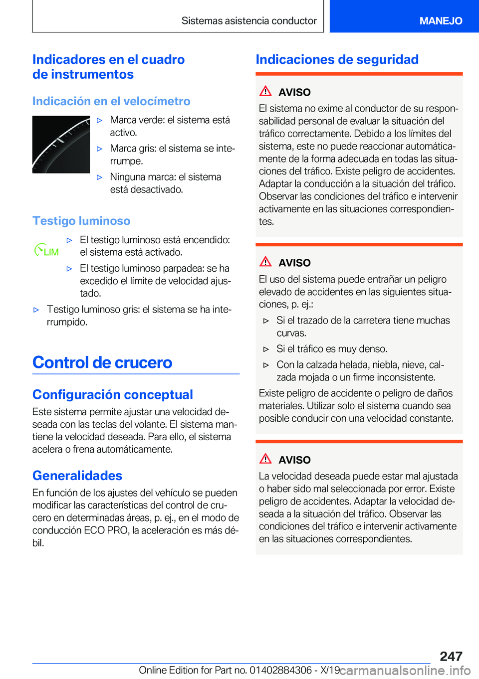 BMW 8 SERIES GRAN COUPE 2020  Manuales de Empleo (in Spanish) �I�n�d�i�c�a�d�o�r�e�s��e�n��e�l��c�u�a�d�r�o
�d�e��i�n�s�t�r�u�m�e�n�t�o�s
�I�n�d�i�c�a�c�i�