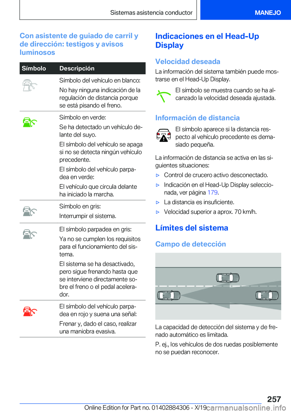 BMW 8 SERIES GRAN COUPE 2020  Manuales de Empleo (in Spanish) �C�o�n��a�s�i�s�t�e�n�t�e��d�e��g�u�i�a�d�o��d�e��c�a�r�r�i�l��y
�d�e��d�i�r�e�c�c�i�