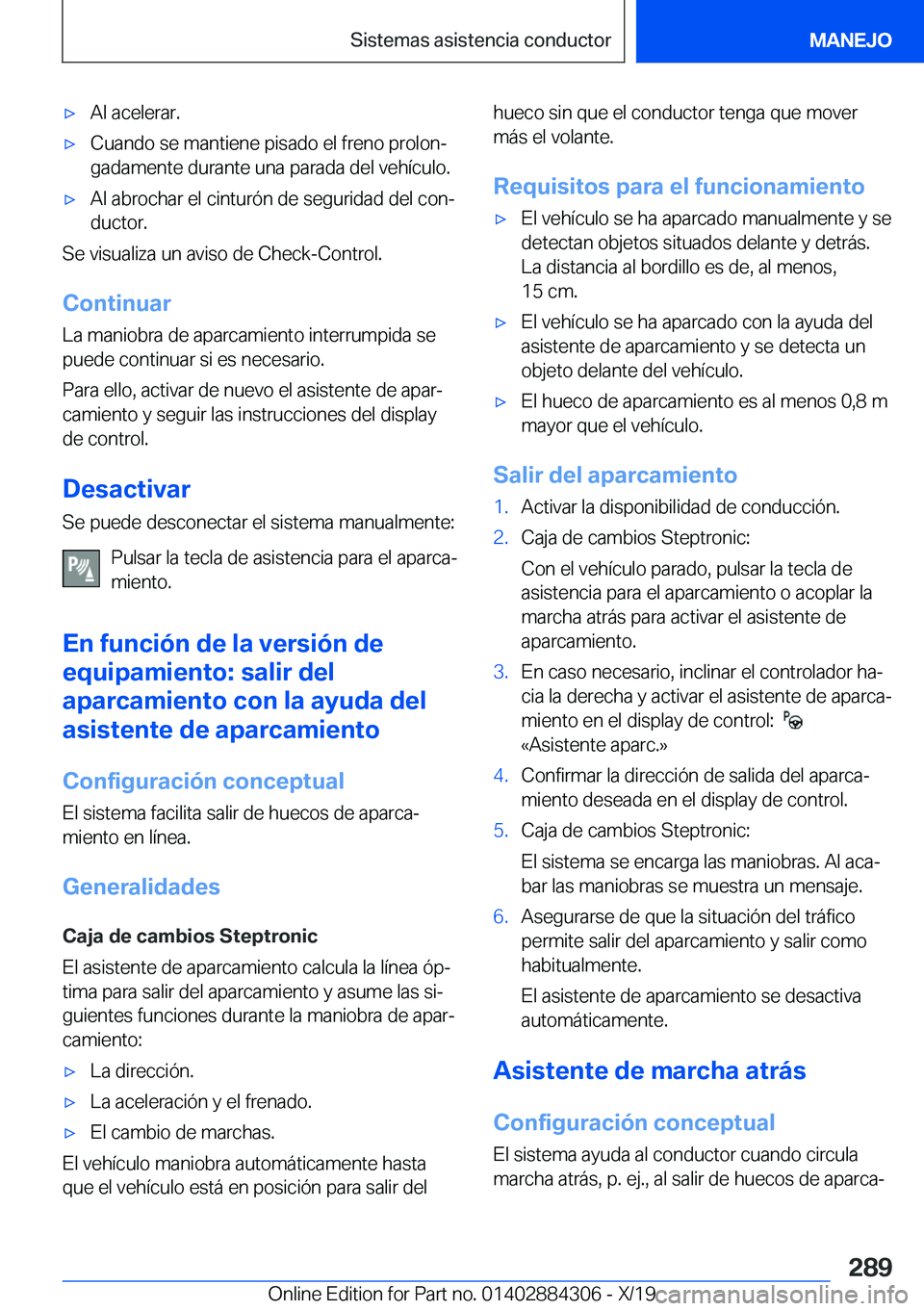 BMW 8 SERIES GRAN COUPE 2020  Manuales de Empleo (in Spanish) x�A�l��a�c�e�l�e�r�a�r�.x�C�u�a�n�d�o��s�e��m�a�n�t�i�e�n�e��p�i�s�a�d�o��e�l��f�r�e�n�o��p�r�o�l�o�nª�g�a�d�a�m�e�n�t�e��d�u�r�a�n�t�e��u�n�a��p�a�r�a�d�a��d�e�l��v�e�h�