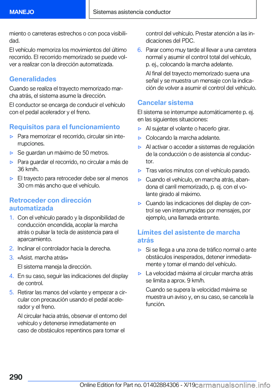 BMW 8 SERIES GRAN COUPE 2020  Manuales de Empleo (in Spanish) �m�i�e�n�t�o��o��c�a�r�r�e�t�e�r�a�s��e�s�t�r�e�c�h�o�s��o��c�o�n��p�o�c�a��v�i�s�i�b�i�l�iª�d�a�d�.
�E�l��v�e�h�