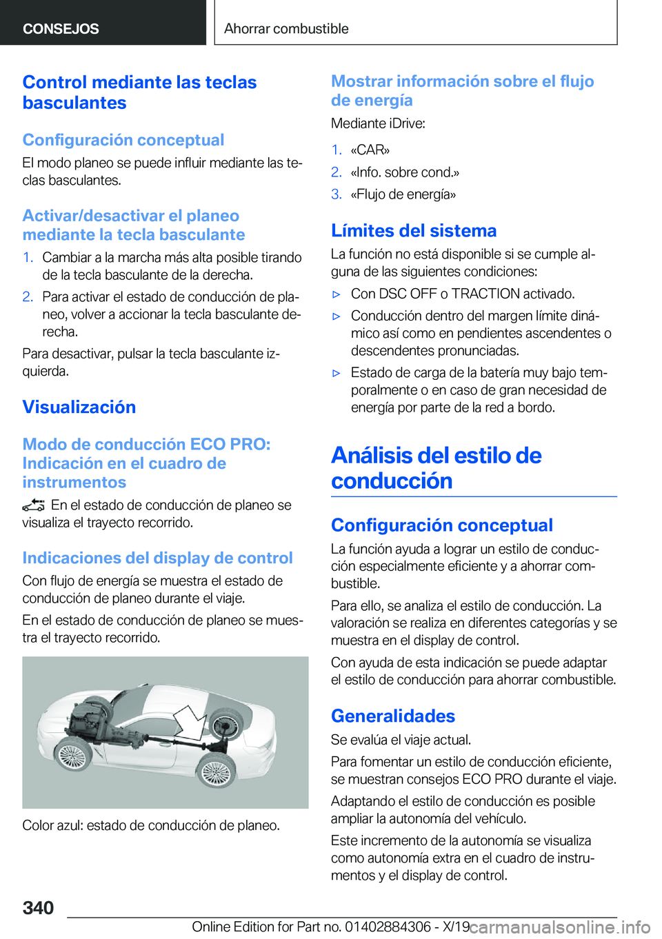 BMW 8 SERIES GRAN COUPE 2020  Manuales de Empleo (in Spanish) �C�o�n�t�r�o�l��m�e�d�i�a�n�t�e��l�a�s��t�e�c�l�a�s
�b�a�s�c�u�l�a�n�t�e�s
�C�o�n�f�i�g�u�r�a�c�i�