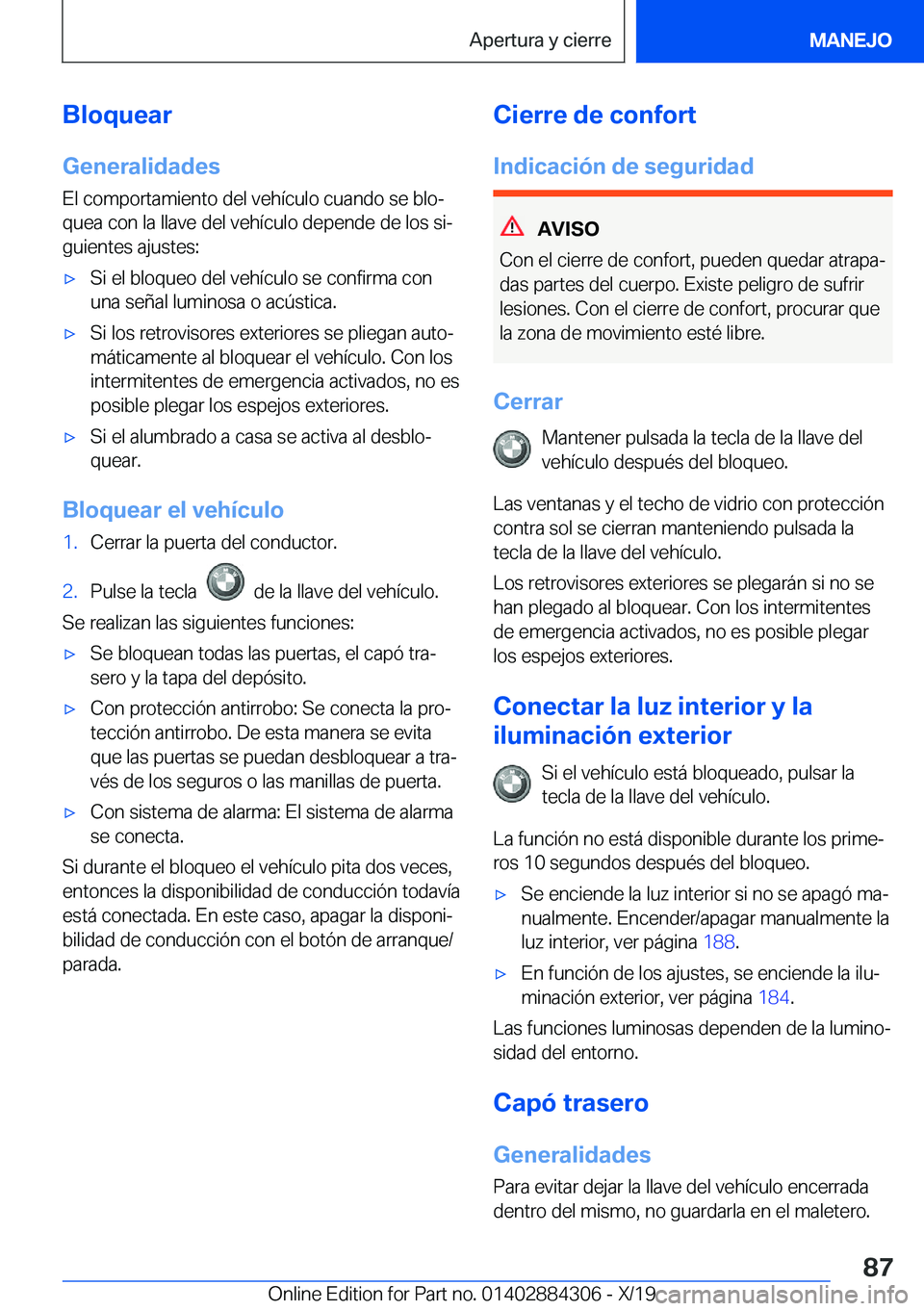 BMW 8 SERIES GRAN COUPE 2020  Manuales de Empleo (in Spanish) �B�l�o�q�u�e�a�r�G�e�n�e�r�a�l�i�d�a�d�e�s
�E�l��c�o�m�p�o�r�t�a�m�i�e�n�t�o��d�e�l��v�e�h�
