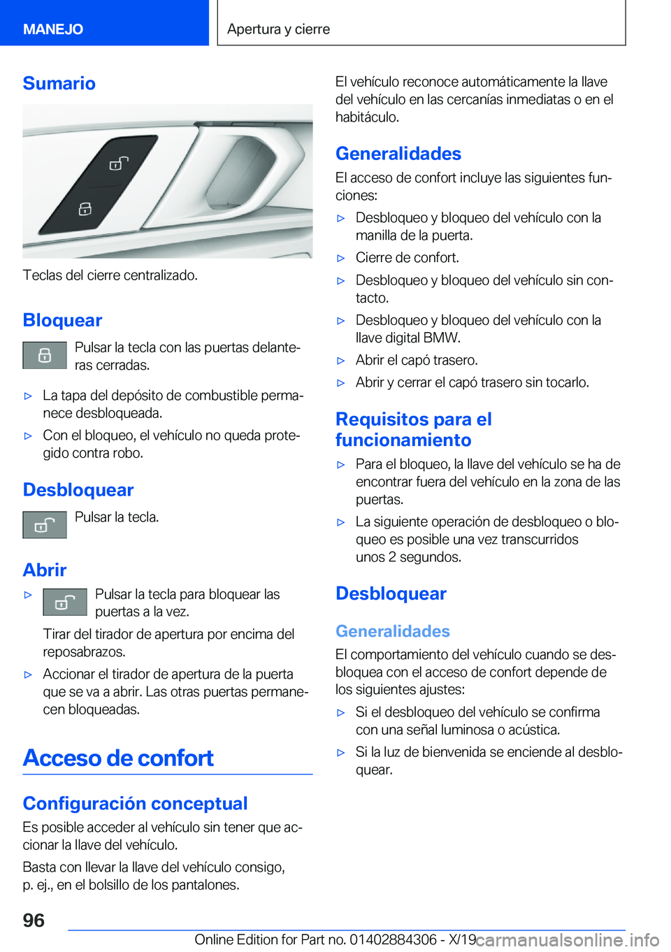 BMW 8 SERIES GRAN COUPE 2020  Manuales de Empleo (in Spanish) �S�u�m�a�r�i�o
�T�e�c�l�a�s��d�e�l��c�i�e�r�r�e��c�e�n�t�r�a�l�i�z�a�d�o�.�B�l�o�q�u�e�a�r �P�u�l�s�a�r��l�a��t�e�c�l�a��c�o�n��l�a�s��p�u�e�r�t�a�s��d�e�l�a�n�t�eª
�r�a�s��c�e�r�r�a�d�a�s