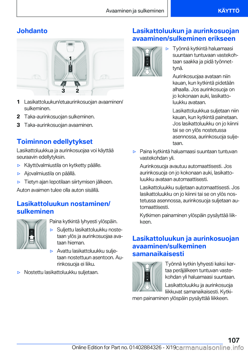 BMW 8 SERIES GRAN COUPE 2020  Omistajan Käsikirja (in Finnish) �J�o�h�d�a�n�t�o�1�L�a�s�i�k�a�t�t�o�l�u�u�k�u�n�/�e�t�u�a�u�r�i�n�k�o�s�u�o�j�a�n��a�v�a�a�m�i�n�e�n�/�s�u�l�k�e�m�i�n�e�n�.�2�T�a�k�a�-�a�u�r�i�n�k�o�s�u�o�j�a�n��s�u�l�k�e�m�i�n�e�n�.�3�T�a�k�a�-