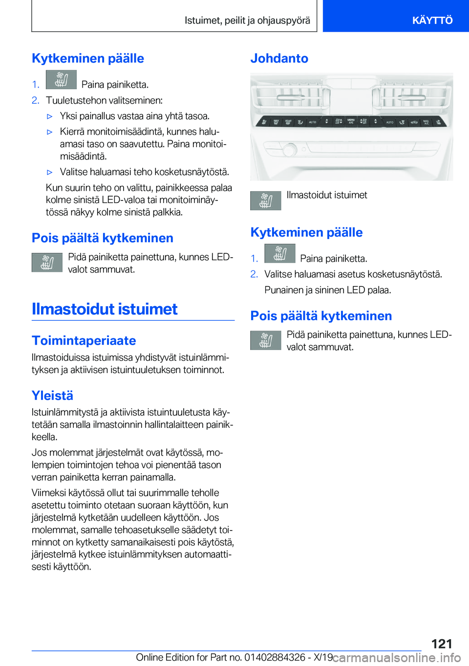 BMW 8 SERIES GRAN COUPE 2020  Omistajan Käsikirja (in Finnish) �K�y�t�k�e�m�i�n�e�n��p�