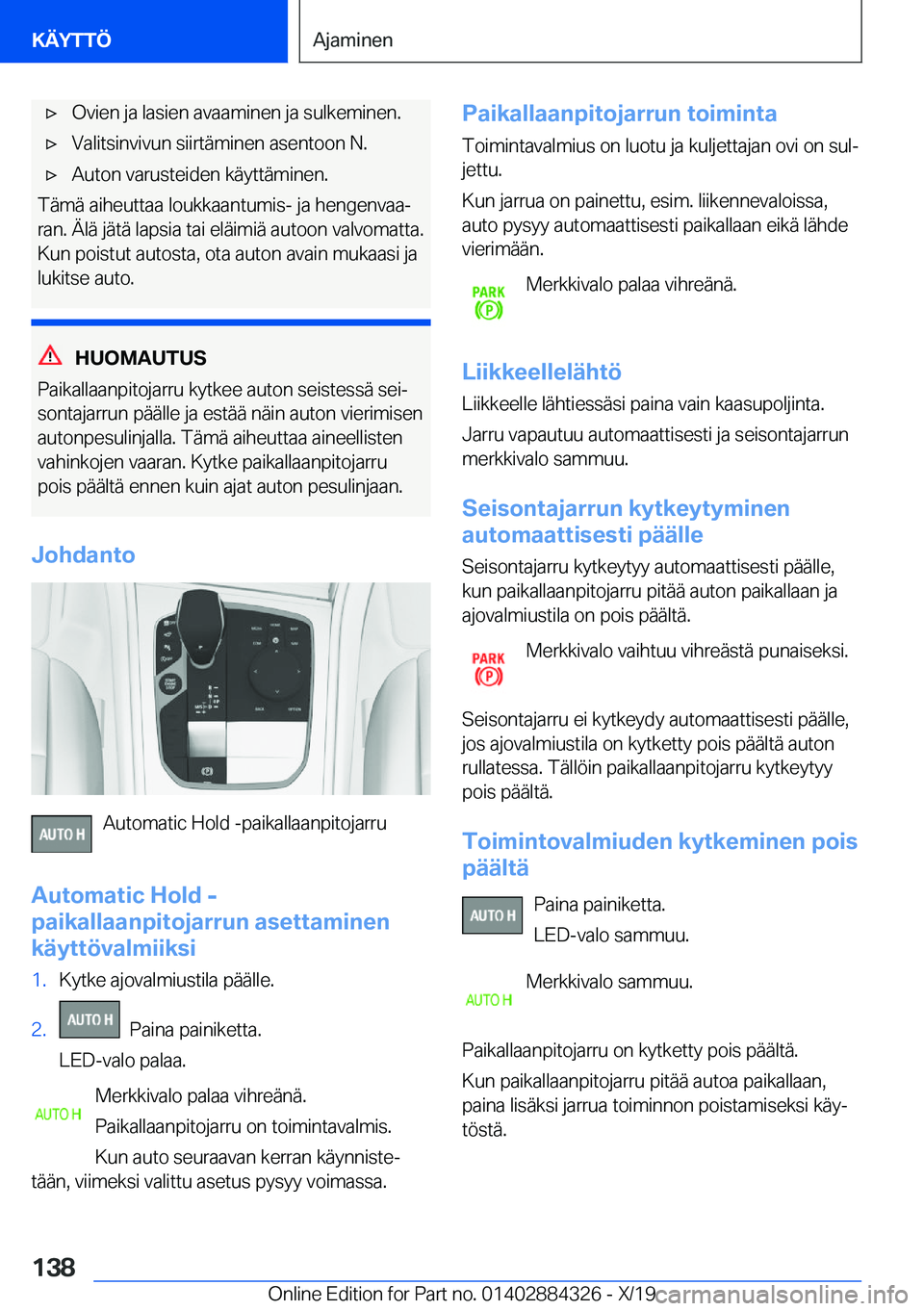 BMW 8 SERIES GRAN COUPE 2020  Omistajan Käsikirja (in Finnish) 'x�O�v�i�e�n��j�a��l�a�s�i�e�n��a�v�a�a�m�i�n�e�n��j�a��s�u�l�k�e�m�i�n�e�n�.'x�V�a�l�i�t�s�i�n�v�i�v�u�n��s�i�i�r�t�