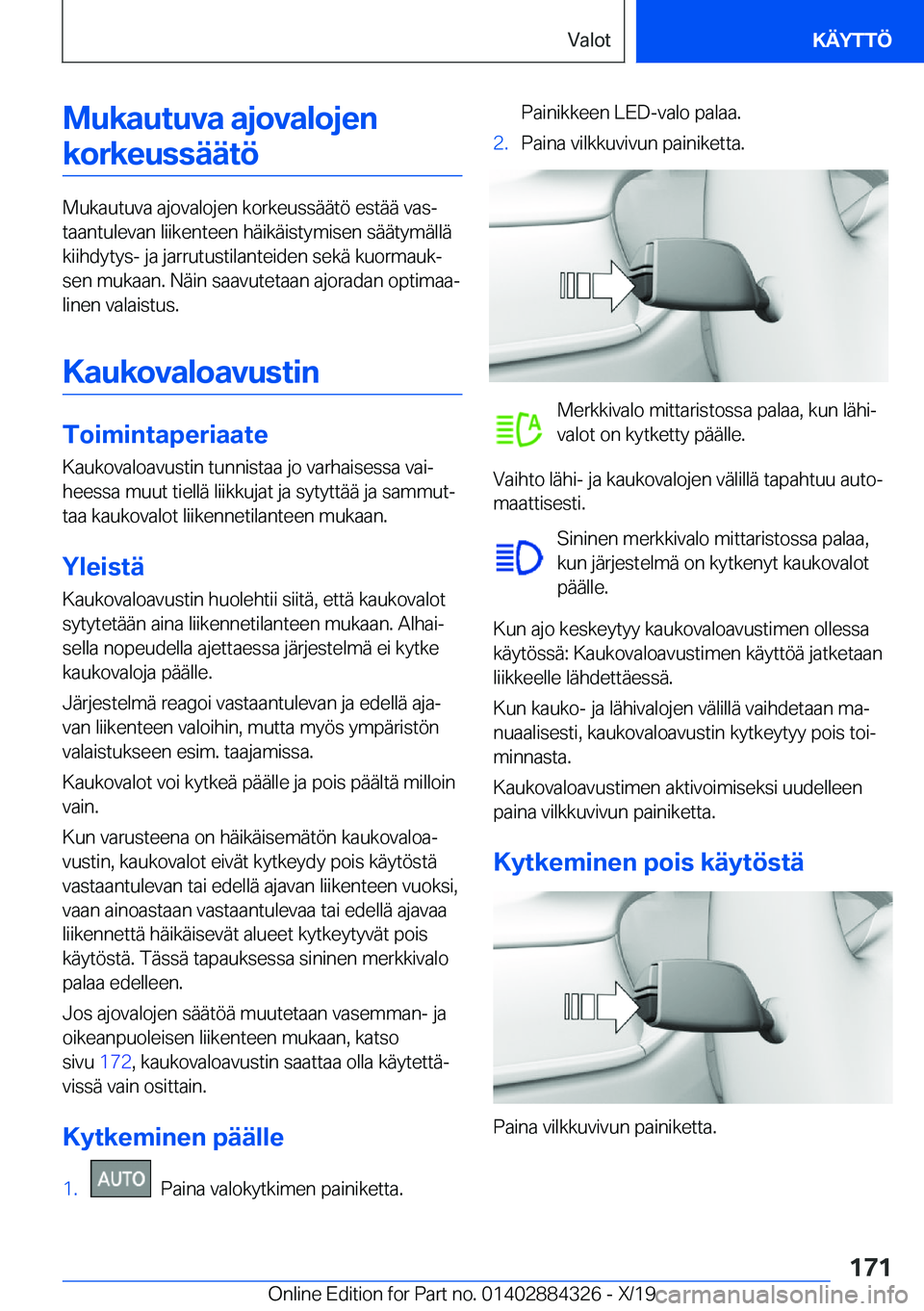 BMW 8 SERIES GRAN COUPE 2020  Omistajan Käsikirja (in Finnish) �M�u�k�a�u�t�u�v�a��a�j�o�v�a�l�o�j�e�n
�k�o�r�k�e�u�s�s�