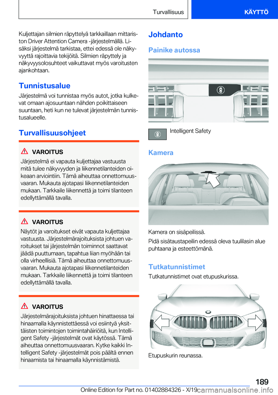 BMW 8 SERIES GRAN COUPE 2020  Omistajan Käsikirja (in Finnish) �K�u�l�j�e�t�t�a�j�a�n��s�i�l�m�i�e�n��r�