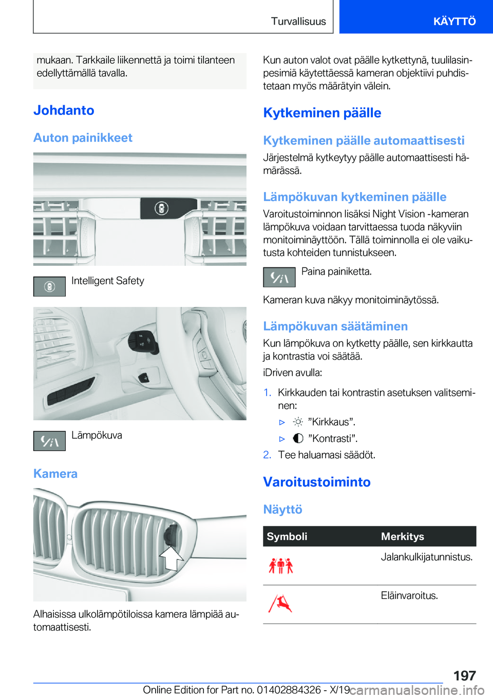 BMW 8 SERIES GRAN COUPE 2020  Omistajan Käsikirja (in Finnish) �m�u�k�a�a�n�.��T�a�r�k�k�a�i�l�e��l�i�i�k�e�n�n�e�t�t�