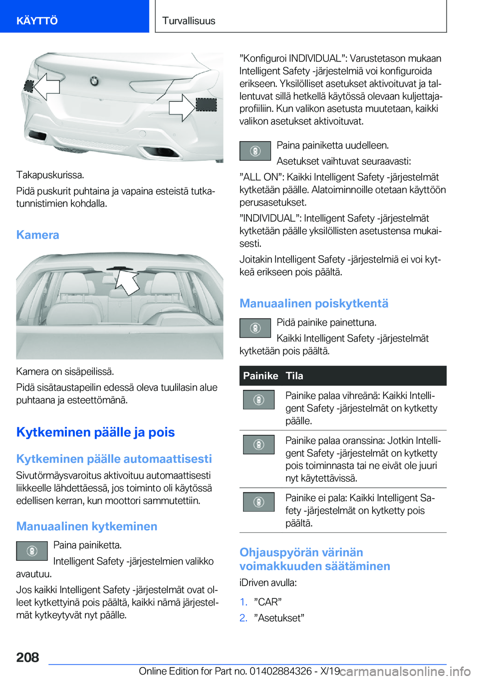 BMW 8 SERIES GRAN COUPE 2020  Omistajan Käsikirja (in Finnish) �T�a�k�a�p�u�s�k�u�r�i�s�s�a�.
�P�i�d�