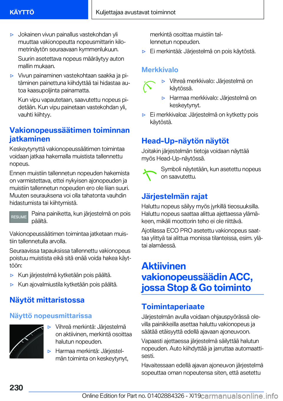 BMW 8 SERIES GRAN COUPE 2020  Omistajan Käsikirja (in Finnish) 'x�J�o�k�a�i�n�e�n��v�i�v�u�n��p�a�i�n�a�l�l�u�s��v�a�s�t�e�k�o�h�d�a�n��y�l�i
�m�u�u�t�t�a�a��v�a�k�i�o�n�o�p�e�u�t�t�a��n�o�p�e�u�s�m�i�t�t�a�r�i�n��k�i�l�oj
�m�e�t�r�i�n�