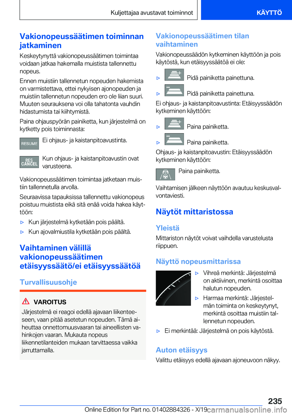 BMW 8 SERIES GRAN COUPE 2020  Omistajan Käsikirja (in Finnish) �V�a�k�i�o�n�o�p�e�u�s�s�