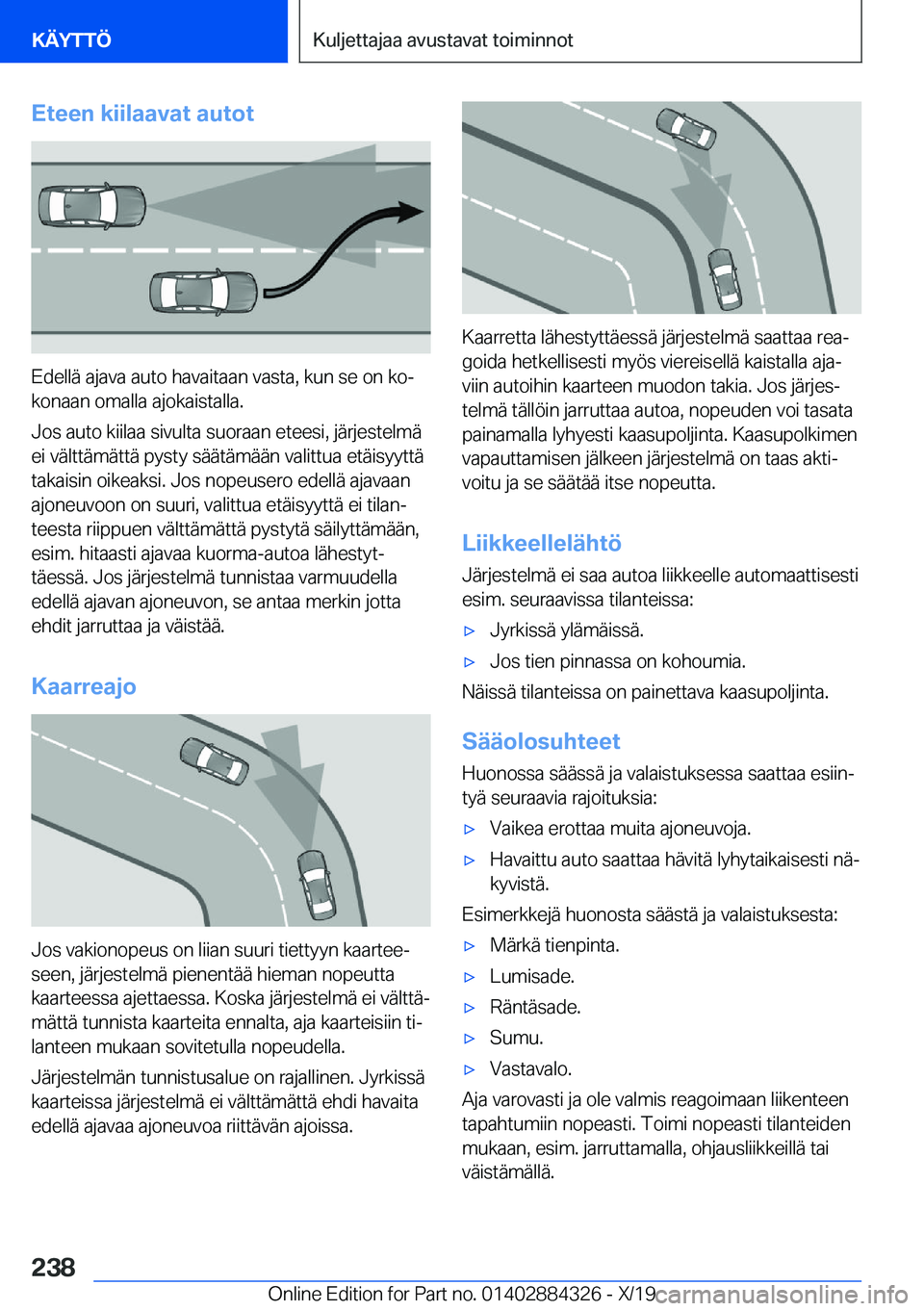 BMW 8 SERIES GRAN COUPE 2020  Omistajan Käsikirja (in Finnish) �E�t�e�e�n��k�i�i�l�a�a�v�a�t��a�u�t�o�t
�E�d�e�l�l�