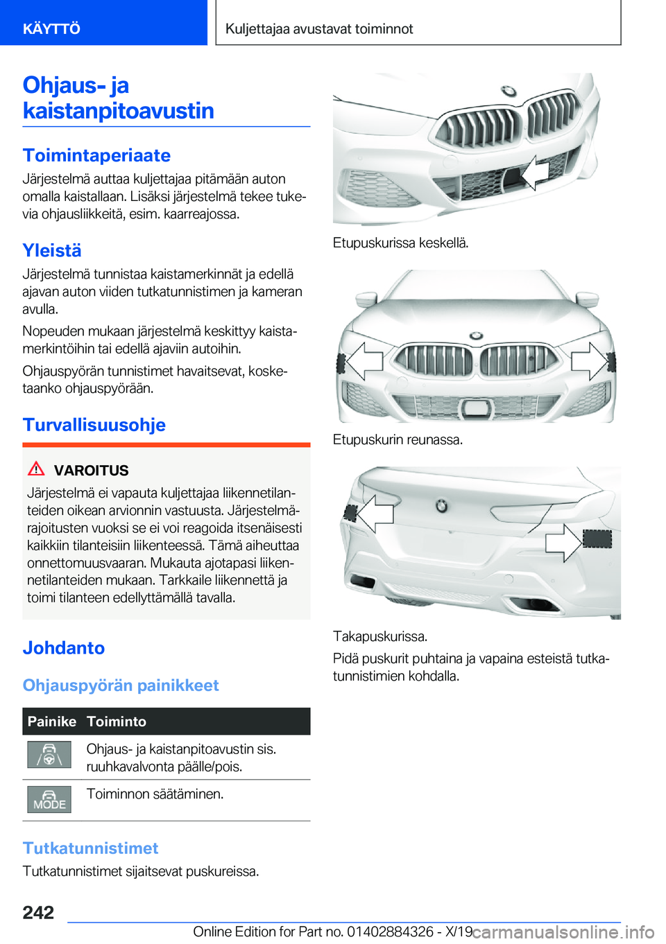 BMW 8 SERIES GRAN COUPE 2020  Omistajan Käsikirja (in Finnish) �O�h�j�a�u�s�-��j�a�k�a�i�s�t�a�n�p�i�t�o�a�v�u�s�t�i�n
�T�o�i�m�i�n�t�a�p�e�r�i�a�a�t�e �J�