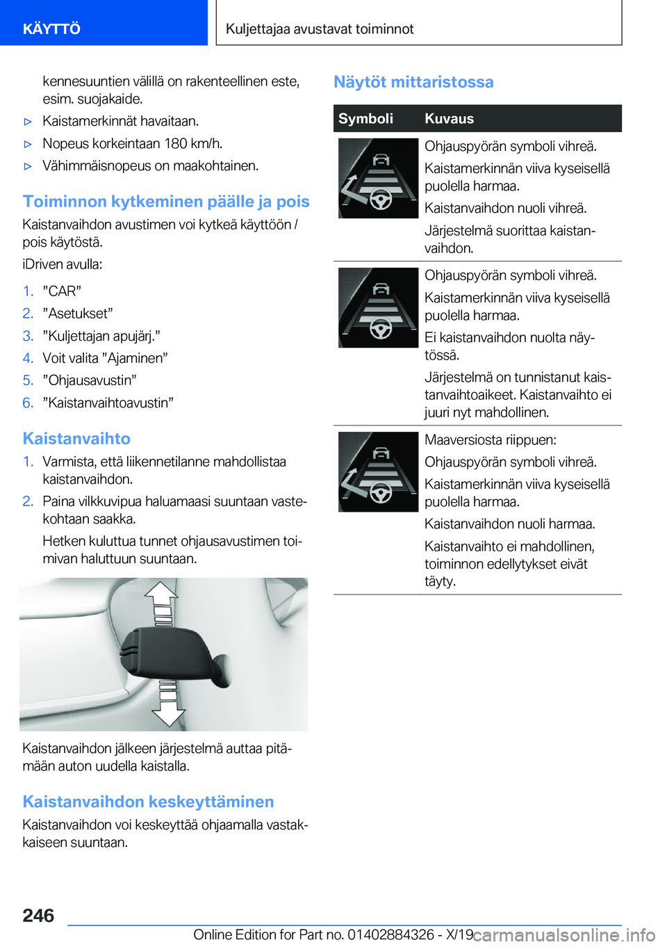 BMW 8 SERIES GRAN COUPE 2020  Omistajan Käsikirja (in Finnish) �k�e�n�n�e�s�u�u�n�t�i�e�n��v�
