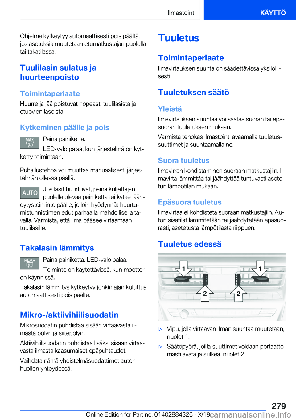 BMW 8 SERIES GRAN COUPE 2020  Omistajan Käsikirja (in Finnish) �O�h�j�e�l�m�a��k�y�t�k�e�y�t�y�y��a�u�t�o�m�a�a�t�t�i�s�e�s�t�i��p�o�i�s��p�