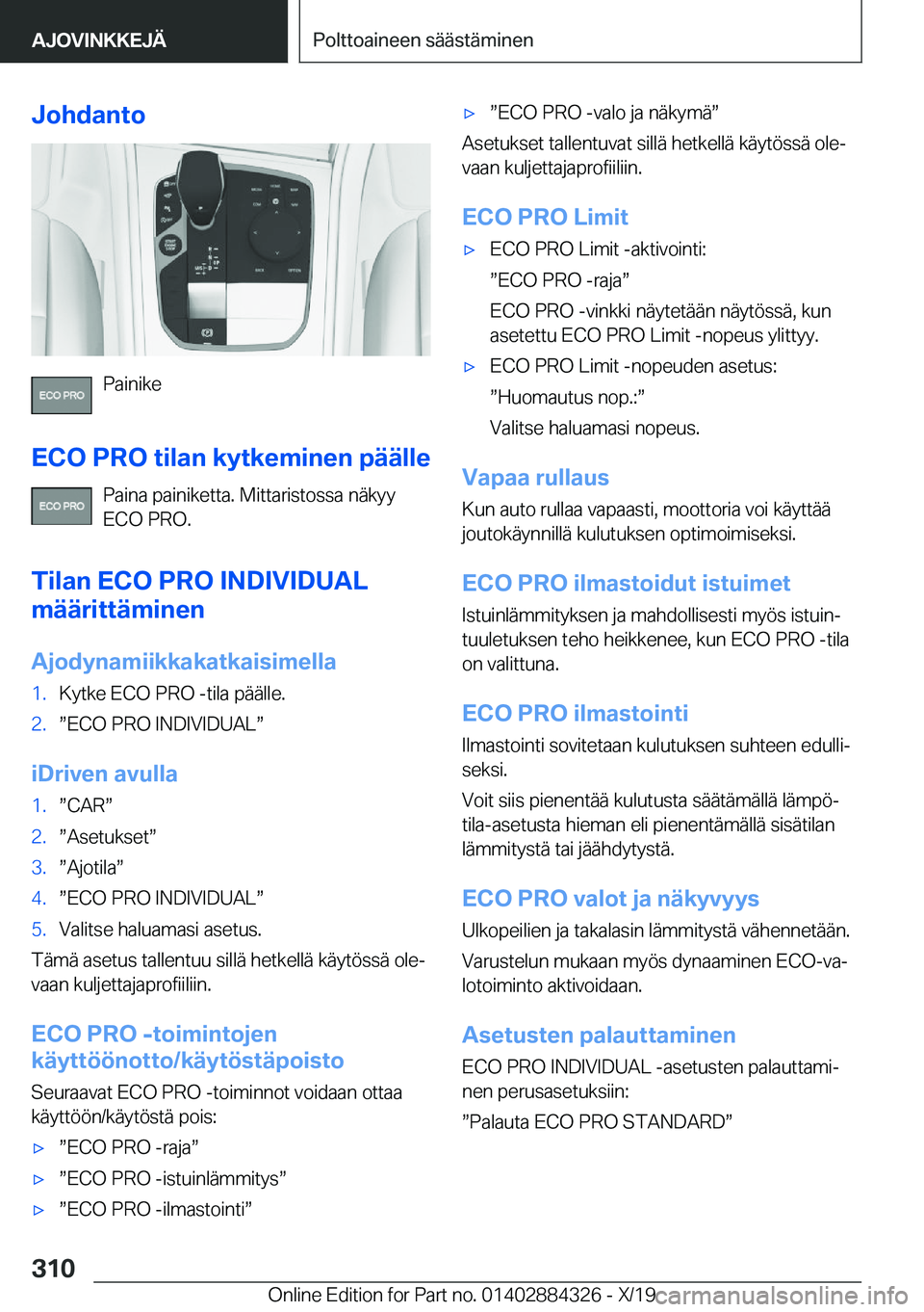 BMW 8 SERIES GRAN COUPE 2020  Omistajan Käsikirja (in Finnish) �J�o�h�d�a�n�t�o
�P�a�i�n�i�k�e
�E�C�O��P�R�O��t�i�l�a�n��k�y�t�k�e�m�i�n�e�n��p�
