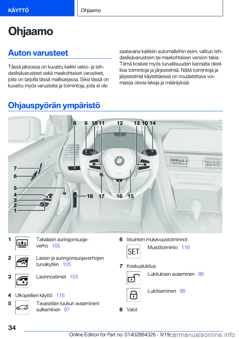 BMW 8 SERIES GRAN COUPE 2020  Omistajan Käsikirja (in Finnish) �O�h�j�a�a�m�o�A�u�t�o�n��v�a�r�u�s�t�e�e�t
�T�