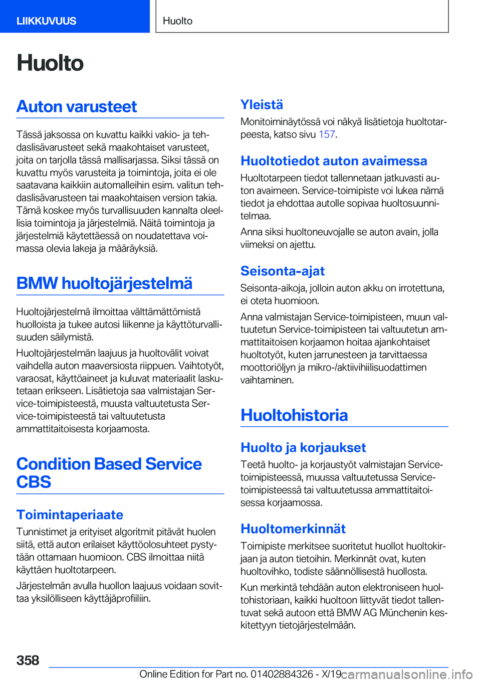 BMW 8 SERIES GRAN COUPE 2020  Omistajan Käsikirja (in Finnish) �H�u�o�l�t�o�A�u�t�o�n��v�a�r�u�s�t�e�e�t
�T�