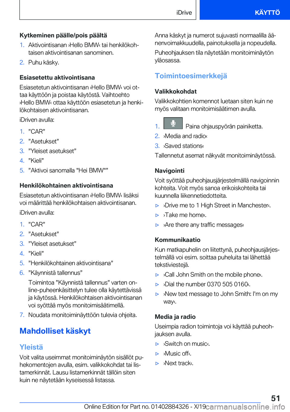 BMW 8 SERIES GRAN COUPE 2020  Omistajan Käsikirja (in Finnish) �K�y�t�k�e�m�i�n�e�n��p�