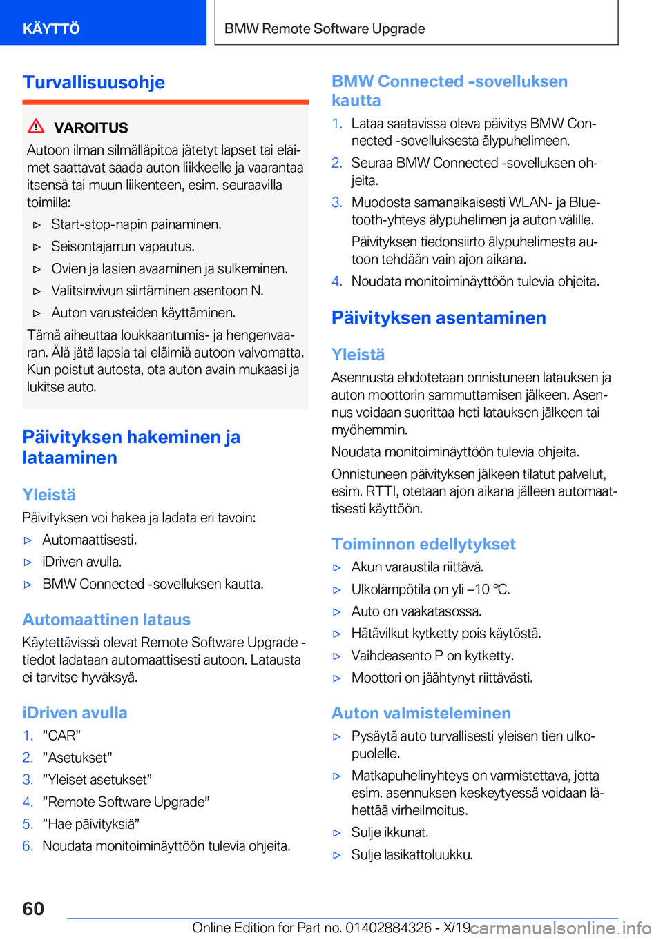 BMW 8 SERIES GRAN COUPE 2020  Omistajan Käsikirja (in Finnish) �T�u�r�v�a�l�l�i�s�u�u�s�o�h�j�e
�V�A�R�O�I�T�U�S
�A�u�t�o�o�n��i�l�m�a�n��s�i�l�m�