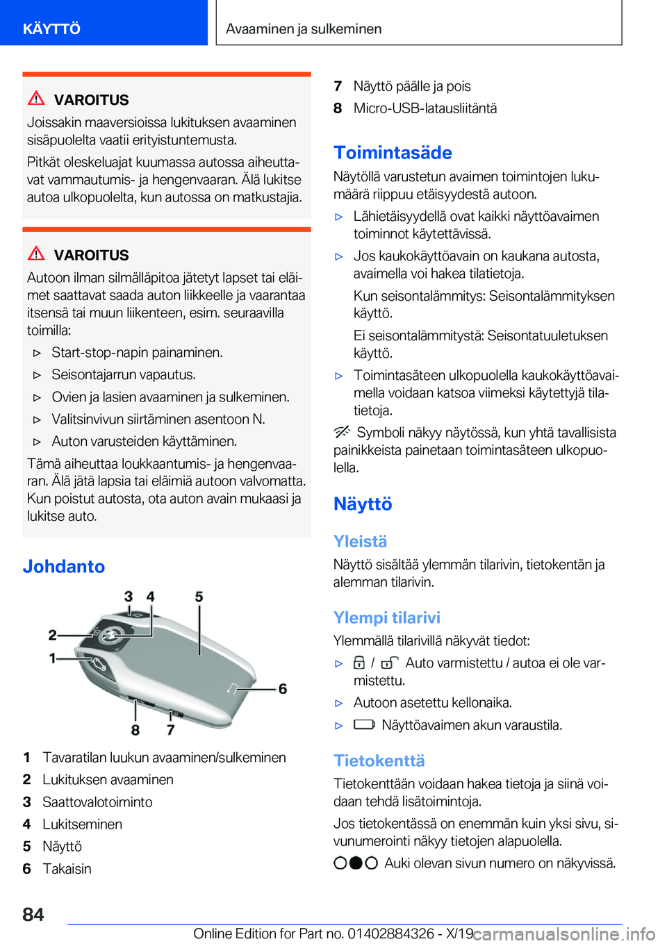 BMW 8 SERIES GRAN COUPE 2020  Omistajan Käsikirja (in Finnish) �V�A�R�O�I�T�U�S
�J�o�i�s�s�a�k�i�n��m�a�a�v�e�r�s�i�o�i�s�s�a��l�u�k�i�t�u�k�s�e�n��a�v�a�a�m�i�n�e�n �s�i�s�