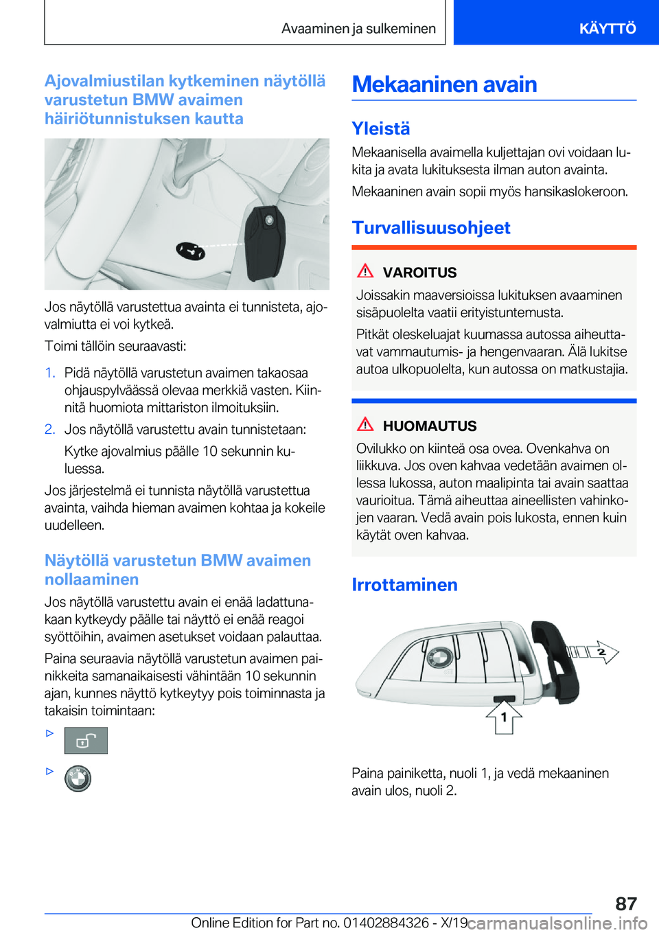BMW 8 SERIES GRAN COUPE 2020  Omistajan Käsikirja (in Finnish) �A�j�o�v�a�l�m�i�u�s�t�i�l�a�n��k�y�t�k�e�m�i�n�e�n��n�