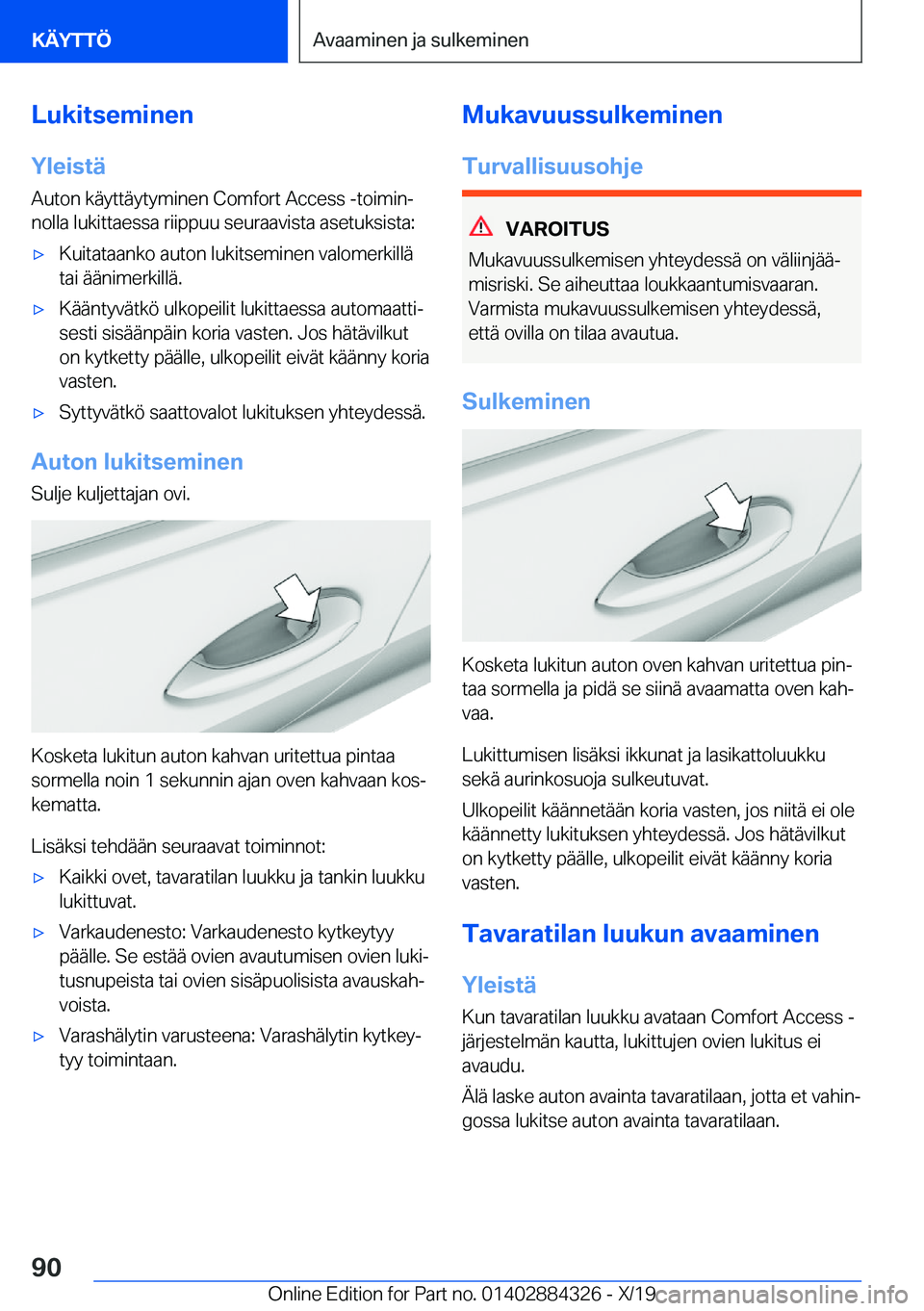 BMW 8 SERIES GRAN COUPE 2020  Omistajan Käsikirja (in Finnish) �L�u�k�i�t�s�e�m�i�n�e�n
�Y�l�e�i�s�t�