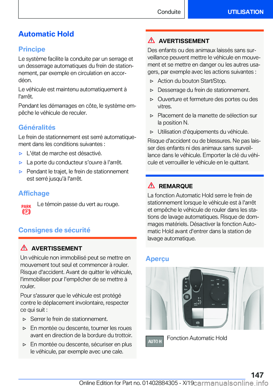 BMW 8 SERIES GRAN COUPE 2020  Notices Demploi (in French) �A�u�t�o�m�a�t�i�c��H�o�l�d
�P�r�i�n�c�i�p�e �L�e��s�y�s�t�è�m�e��f�a�c�i�l�i�t�e��l�a��c�o�n�d�u�i�t�e��p�a�r��u�n��s�e�r�r�a�g�e��e�t
�u�n��d�e�s�s�e�r�r�a�g�e��a�u�t�o�m�a�t�i�q�u�e�s�