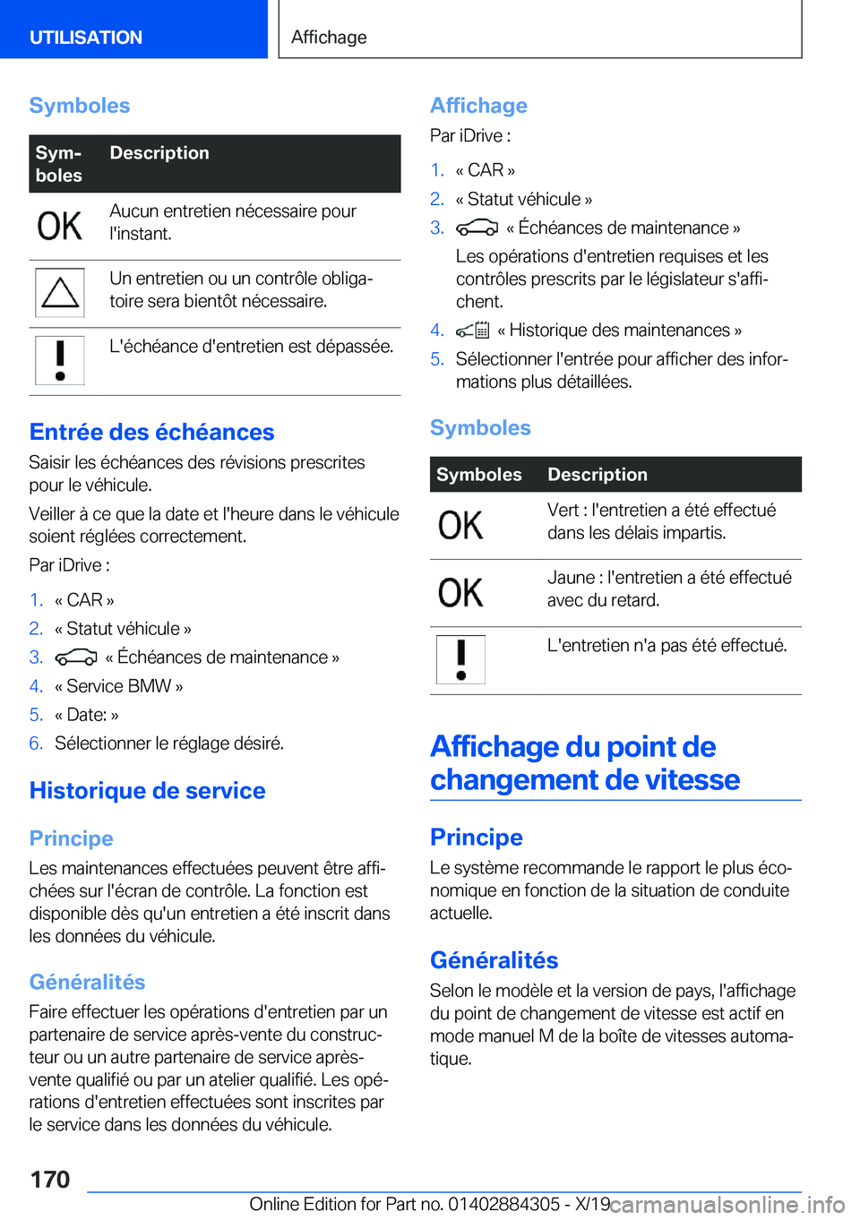 BMW 8 SERIES GRAN COUPE 2020  Notices Demploi (in French) �S�y�m�b�o�l�e�s�S�y�mj
�b�o�l�e�s�D�e�s�c�r�i�p�t�i�o�n�A�u�c�u�n��e�n�t�r�e�t�i�e�n��n�é�c�e�s�s�a�i�r�e��p�o�u�r
�l�'�i�n�s�t�a�n�t�.�U�n��e�n�t�r�e�t�i�e�n��o�u��u�n��c�o�n�t�r�