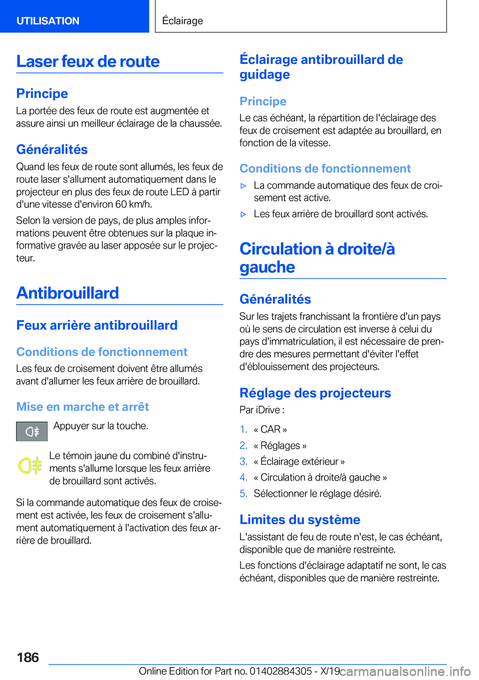 BMW 8 SERIES GRAN COUPE 2020  Notices Demploi (in French) �L�a�s�e�r��f�e�u�x��d�e��r�o�u�t�e
�P�r�i�n�c�i�p�e
�L�a��p�o�r�t�é�e��d�e�s��f�e�u�x��d�e��r�o�u�t�e��e�s�t��a�u�g�m�e�n�t�é�e��e�t
�a�s�s�u�r�e��a�i�n�s�i��u�n��m�e�i�l�l�e�u�r��é