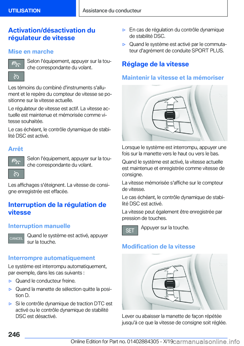 BMW 8 SERIES GRAN COUPE 2020  Notices Demploi (in French) �A�c�t�i�v�a�t�i�o�n�/�d�é�s�a�c�t�i�v�a�t�i�o�n��d�u
�r�é�g�u�l�a�t�e�u�r��d�e��v�i�t�e�s�s�e
�M�i�s�e��e�n��m�a�r�c�h�e �S�e�l�o�n��l�'�é�q�u�i�p�e�m�e�n�t�,��a�p�p�u�y�e�r��s�u�r��l