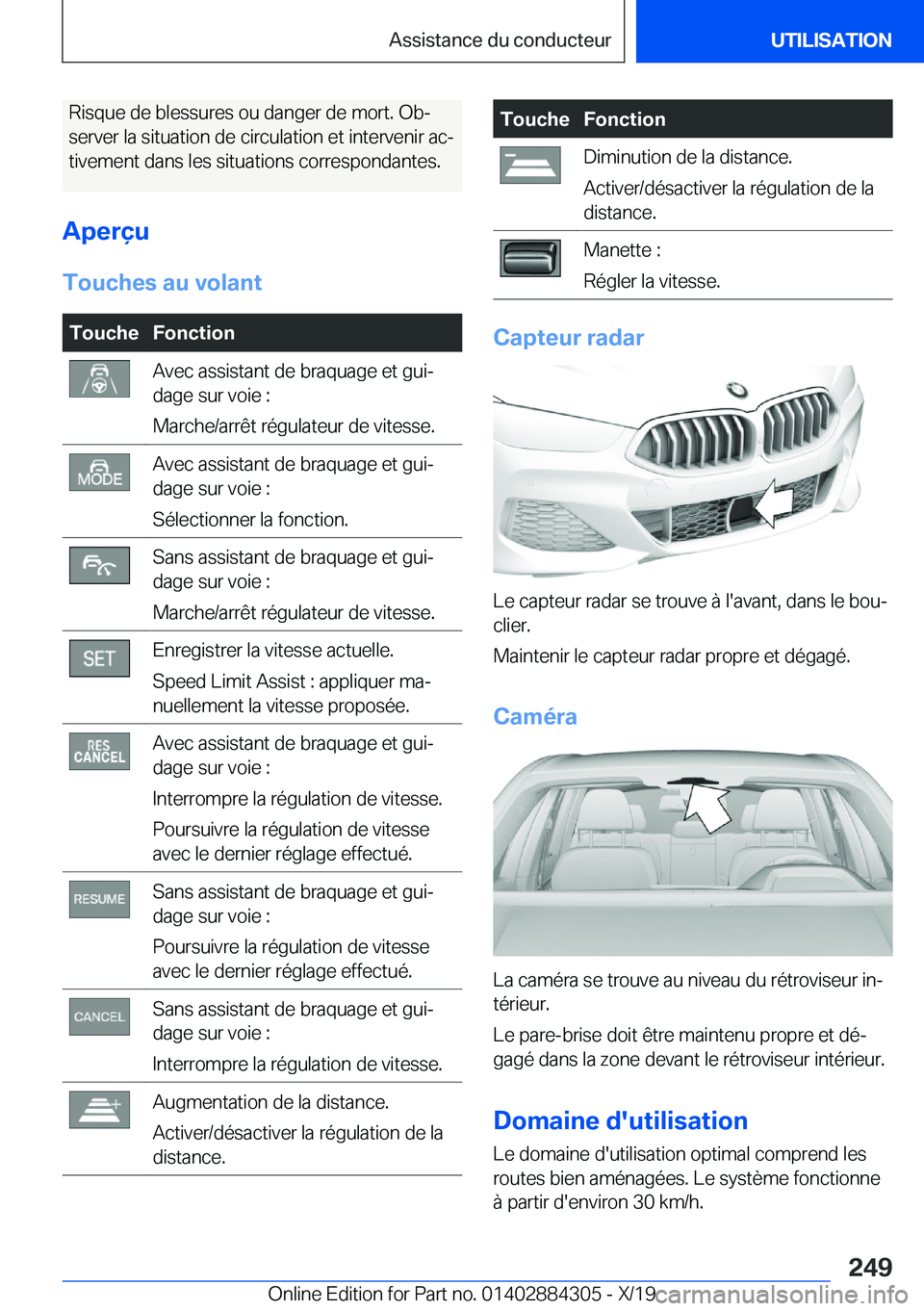 BMW 8 SERIES GRAN COUPE 2020  Notices Demploi (in French) �R�i�s�q�u�e��d�e��b�l�e�s�s�u�r�e�s��o�u��d�a�n�g�e�r��d�e��m�o�r�t�.��O�bj�s�e�r�v�e�r��l�a��s�i�t�u�a�t�i�o�n��d�e��c�i�r�c�u�l�a�t�i�o�n��e�t��i�n�t�e�r�v�e�n�i�r��a�cj �t�i�v�e�m�