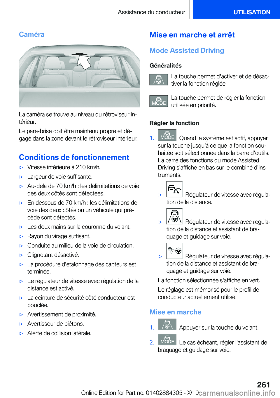 BMW 8 SERIES GRAN COUPE 2020  Notices Demploi (in French) �C�a�m�é�r�a
�L�a��c�a�m�é�r�a��s�e��t�r�o�u�v�e��a�u��n�i�v�e�a�u��d�u��r�é�t�r�o�v�i�s�e�u�r��i�nj
�t�é�r�i�e�u�r�.
�L�e��p�a�r�e�-�b�r�i�s�e��d�o�i�t��ê�t�r�e��m�a�i�n�t�e�n�u��p