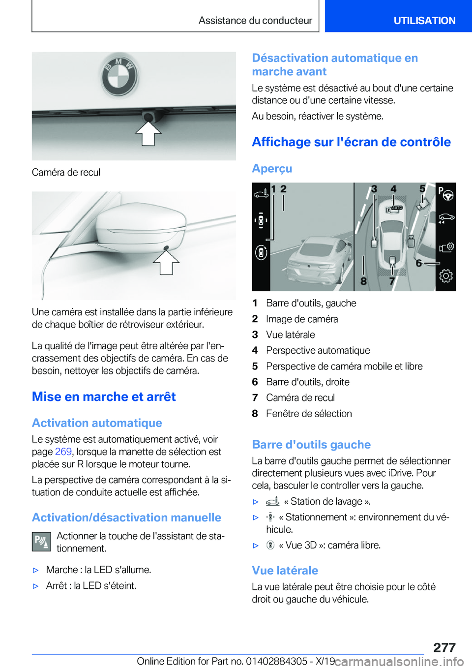 BMW 8 SERIES GRAN COUPE 2020  Notices Demploi (in French) �C�a�m�é�r�a��d�e��r�e�c�u�l
�U�n�e��c�a�m�é�r�a��e�s�t��i�n�s�t�a�l�l�é�e��d�a�n�s��l�a��p�a�r�t�i�e��i�n�f�é�r�i�e�u�r�e�d�e��c�h�a�q�u�e��b�o�