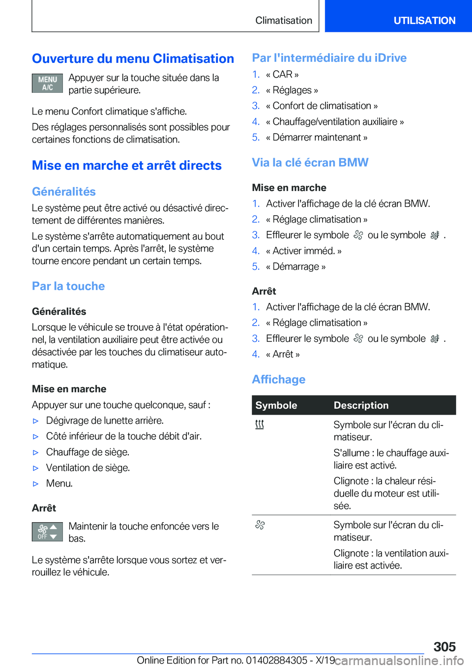 BMW 8 SERIES GRAN COUPE 2020  Notices Demploi (in French) �O�u�v�e�r�t�u�r�e��d�u��m�e�n�u��C�l�i�m�a�t�i�s�a�t�i�o�n�A�p�p�u�y�e�r��s�u�r��l�a��t�o�u�c�h�e��s�i�t�u�é�e��d�a�n�s��l�a
�p�a�r�t�i�e��s�u�p�é�r�i�e�u�r�e�.
�L�e��m�e�n�u��C�o�n�f�o