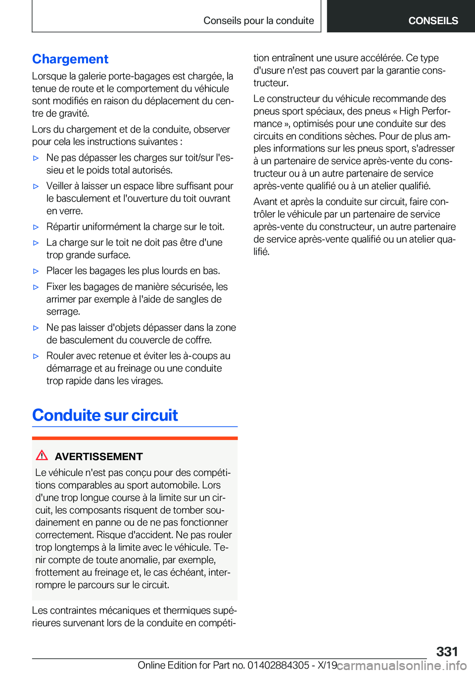 BMW 8 SERIES GRAN COUPE 2020  Notices Demploi (in French) �C�h�a�r�g�e�m�e�n�t
�L�o�r�s�q�u�e��l�a��g�a�l�e�r�i�e��p�o�r�t�e�-�b�a�g�a�g�e�s��e�s�t��c�h�a�r�g�é�e�,��l�a �t�e�n�u�e��d�e��r�o�u�t�e��e�t��l�e��c�o�m�p�o�r�t�e�m�e�n�t��d�u��v�é�h