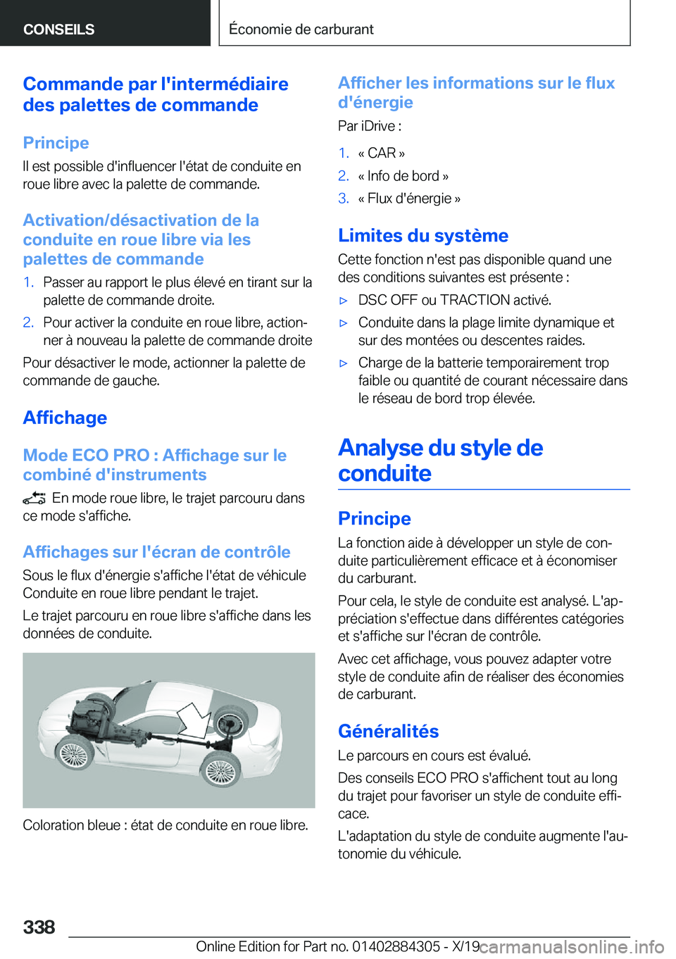 BMW 8 SERIES GRAN COUPE 2020  Notices Demploi (in French) �C�o�m�m�a�n�d�e��p�a�r��l�'�i�n�t�e�r�m�é�d�i�a�i�r�e
�d�e�s��p�a�l�e�t�t�e�s��d�e��c�o�m�m�a�n�d�e
�P�r�i�n�c�i�p�e
�I�l��e�s�t��p�o�s�s�i�b�l�e��d�'�i�n�f�l�u�e�n�c�e�r��l�'�