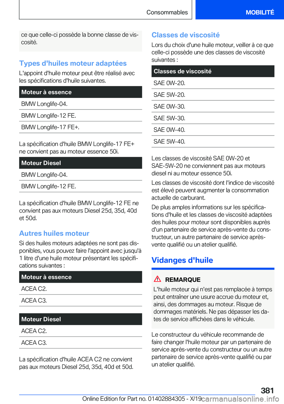 BMW 8 SERIES GRAN COUPE 2020  Notices Demploi (in French) �c�e��q�u�e��c�e�l�l�e�-�c�i��p�o�s�s�è�d�e��l�a��b�o�n�n�e��c�l�a�s�s�e��d�e��v�i�sj
�c�o�s�i�t�é�.
�T�y�p�e�s��d�'�h�u�i�l�e�s��m�o�t�e�u�r��a�d�a�p�t�é�e�s
�L�'�a�p�p�o�i�n�t