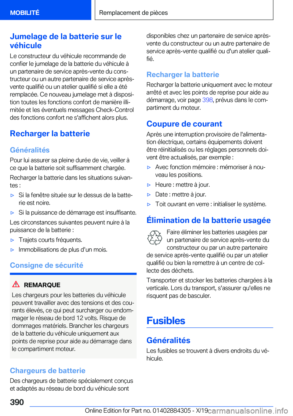 BMW 8 SERIES GRAN COUPE 2020  Notices Demploi (in French) �J�u�m�e�l�a�g�e��d�e��l�a��b�a�t�t�e�r�i�e��s�u�r��l�e
�v�é�h�i�c�u�l�e
�L�e��c�o�n�s�t�r�u�c�t�e�u�r��d�u��v�é�h�i�c�u�l�e��r�e�c�o�m�m�a�n�d�e��d�e
�c�o�n�f�i�e�r��l�e��j�u�m�e�l�a�g�