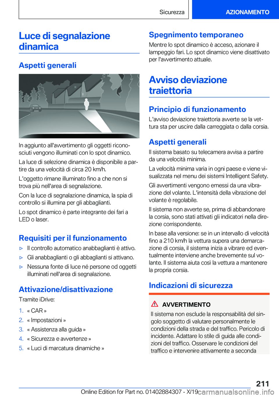 BMW 8 SERIES GRAN COUPE 2020  Libretti Di Uso E manutenzione (in Italian) �L�u�c�e��d�i��s�e�g�n�a�l�a�z�i�o�n�e�d�i�n�a�m�i�c�a
�A�s�p�e�t�t�i��g�e�n�e�r�a�l�i
�I�n��a�g�g�i�u�n�t�o��a�l�l�'�a�v�v�e�r�t�i�m�e�n�t�o��g�l�i��o�g�g�e�t�t�i��r�i�c�o�n�oª
�s�c�i�u