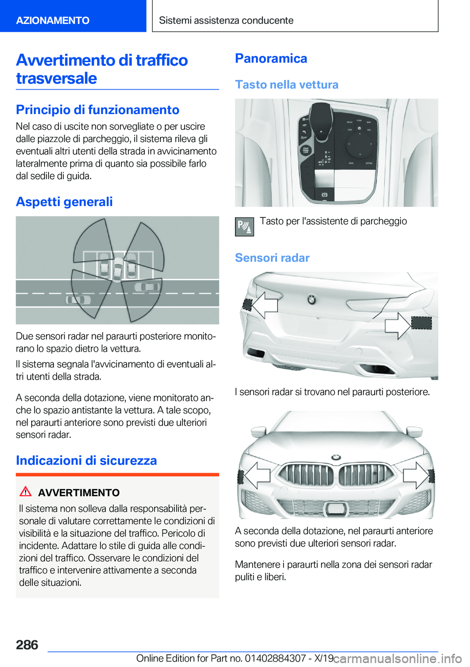 BMW 8 SERIES GRAN COUPE 2020  Libretti Di Uso E manutenzione (in Italian) �A�v�v�e�r�t�i�m�e�n�t�o��d�i��t�r�a�f�f�i�c�o�t�r�a�s�v�e�r�s�a�l�e
�P�r�i�n�c�i�p�i�o��d�i��f�u�n�z�i�o�n�a�m�e�n�t�o �N�e�l��c�a�s�o��d�i��u�s�c�i�t�e��n�o�n��s�o�r�v�e�g�l�i�a�t�e��o��p
