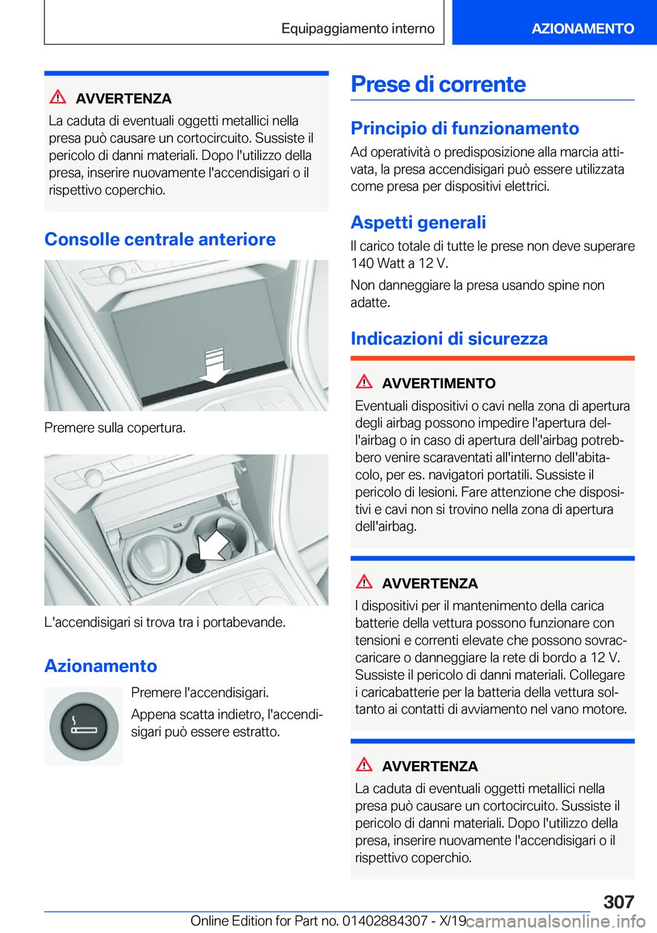 BMW 8 SERIES GRAN COUPE 2020  Libretti Di Uso E manutenzione (in Italian) �A�V�V�E�R�T�E�N�Z�A
�L�a��c�a�d�u�t�a��d�i��e�v�e�n�t�u�a�l�i��o�g�g�e�t�t�i��m�e�t�a�l�l�i�c�i��n�e�l�l�a �p�r�e�s�a��p�u�