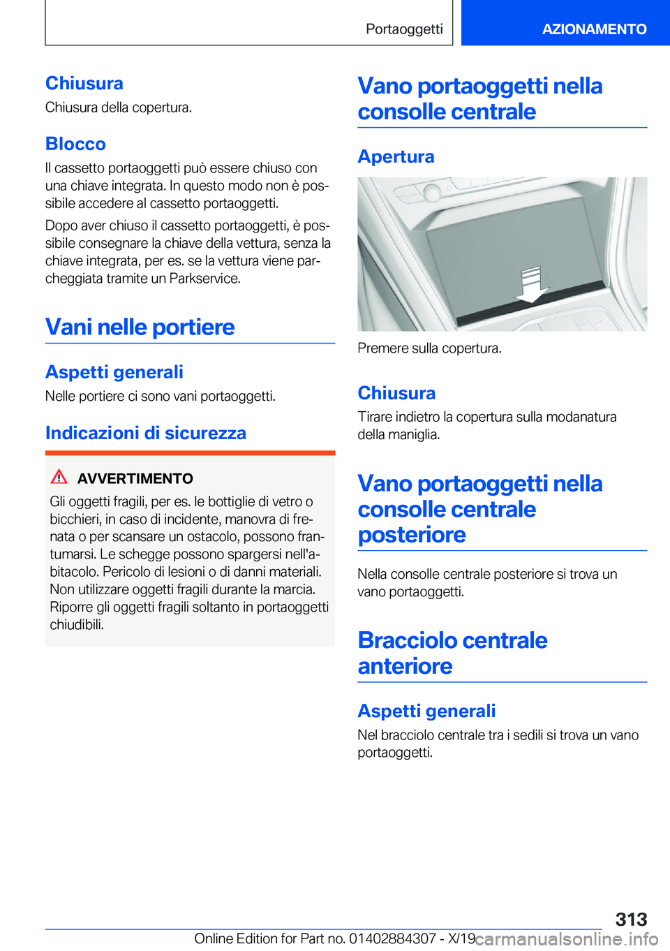 BMW 8 SERIES GRAN COUPE 2020  Libretti Di Uso E manutenzione (in Italian) �C�h�i�u�s�u�r�a�C�h�i�u�s�u�r�a��d�e�l�l�a��c�o�p�e�r�t�u�r�a�.
�B�l�o�c�c�o �I�l��c�a�s�s�e�t�t�o��p�o�r�t�a�o�g�g�e�t�t�i��p�u�