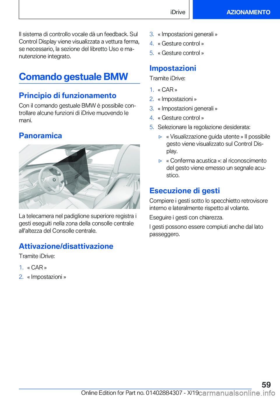 BMW 8 SERIES GRAN COUPE 2020  Libretti Di Uso E manutenzione (in Italian) �I�l��s�i�s�t�e�m�a��d�i��c�o�n�t�r�o�l�l�o��v�o�c�a�l�e��d�