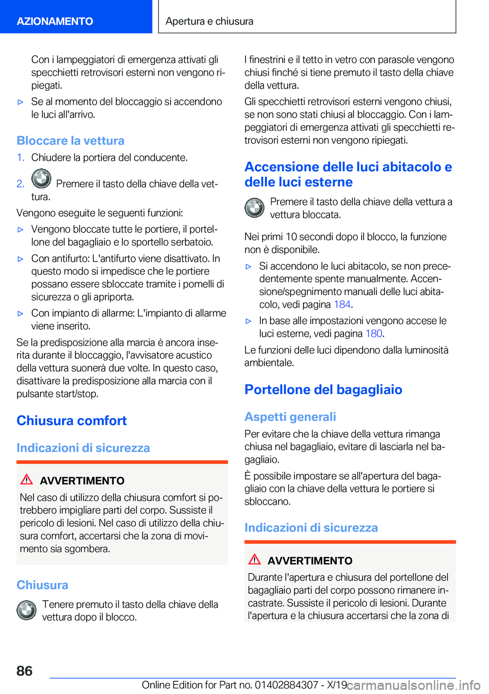 BMW 8 SERIES GRAN COUPE 2020  Libretti Di Uso E manutenzione (in Italian) �C�o�n��i��l�a�m�p�e�g�g�i�a�t�o�r�i��d�i��e�m�e�r�g�e�n�z�a��a�t�t�i�v�a�t�i��g�l�i
�s�p�e�c�c�h�i�e�t�t�i��r�e�t�r�o�v�i�s�o�r�i��e�s�t�e�r�n�i��n�o�n��v�e�n�g�o�n�o��r�iª �p�i�e�g�a�t�